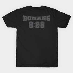 ROMANS EIGHT TWENTY EIGHT (8:28) T-Shirt